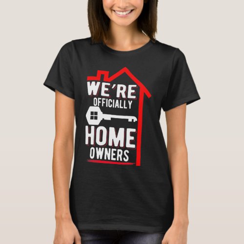 Homeowner New Real Estate Home T_Shirt