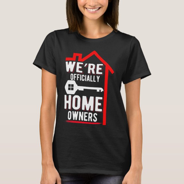 Homeowner New Real Estate Home T-Shirt (Front)