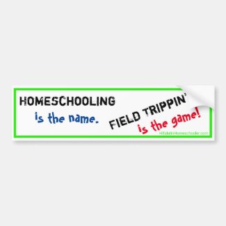 Homeschool Bumper Sticker - Field Trippin'