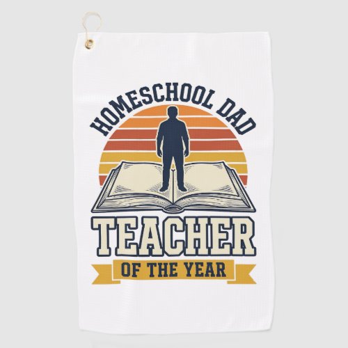 Homeschool Dad Teacher Of The Year Vintage Shirt D Golf Towel