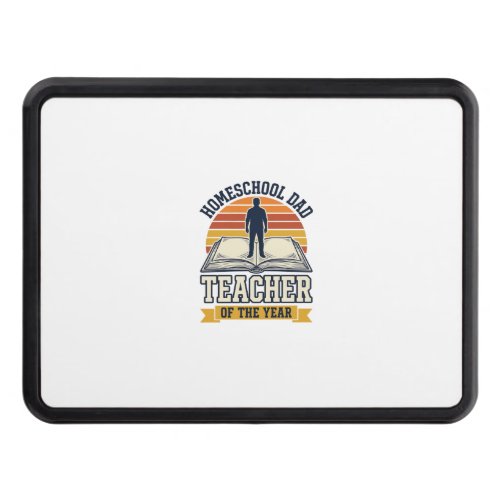 Homeschool Dad Teacher Of The Year Vintage Shirt D Hitch Cover