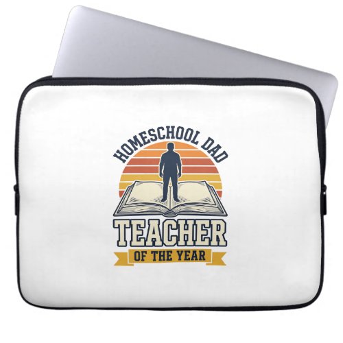 Homeschool Dad Teacher Of The Year Vintage Shirt D Laptop Sleeve