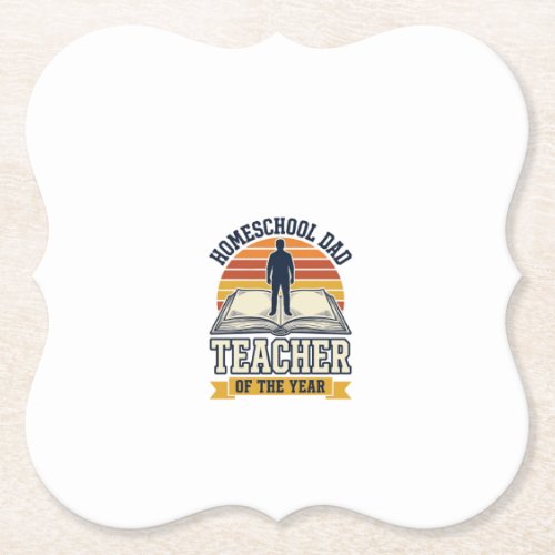 Homeschool Dad Teacher Of The Year Vintage Shirt D Paper Coaster