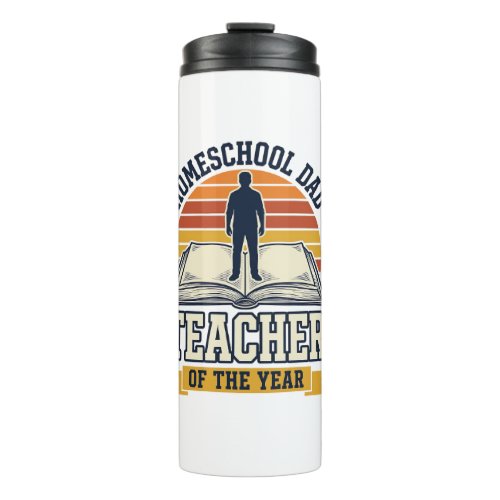 Homeschool Dad Teacher Of The Year Vintage Shirt D Thermal Tumbler