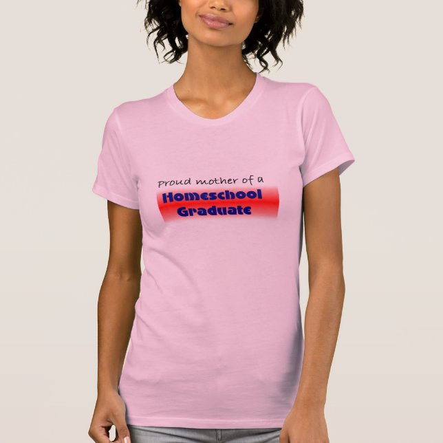 Homeschool Graduate's Mom T-Shirt (Front)