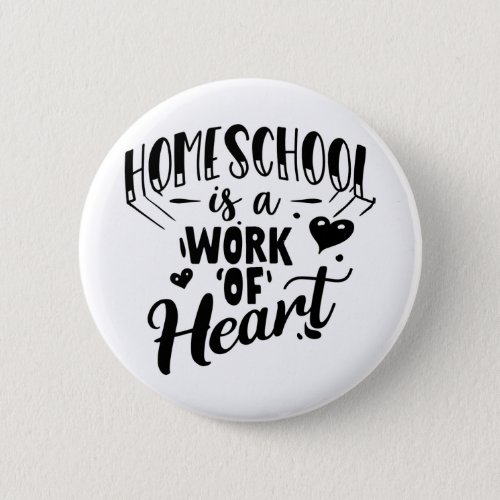 Homeschool Is A Work of Heart Button