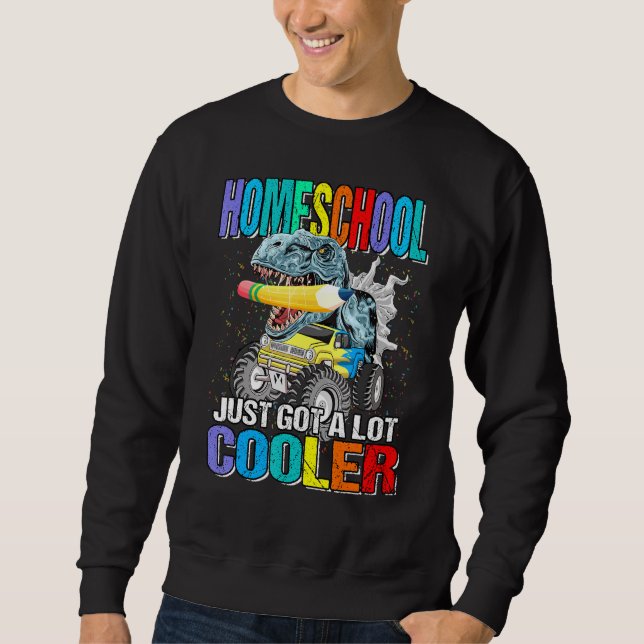Homeschool Just Got A Lot Cooler Monster Truck Din Sweatshirt (Front)