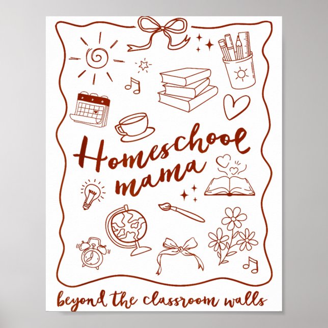 Homeschool Mama Homeschooling Beyond The Clroom Wa Poster (Front)