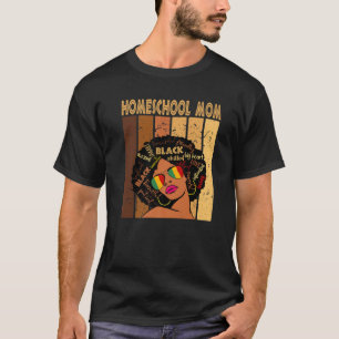 Homeschool Mom Afro African American Black History T-Shirt