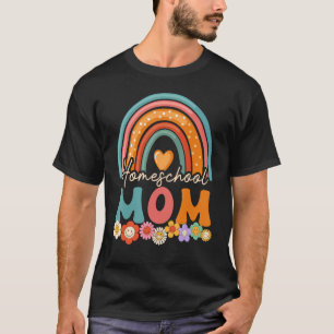Homeschool Mom Homeschooling Mom Rainbow Teach At T-Shirt
