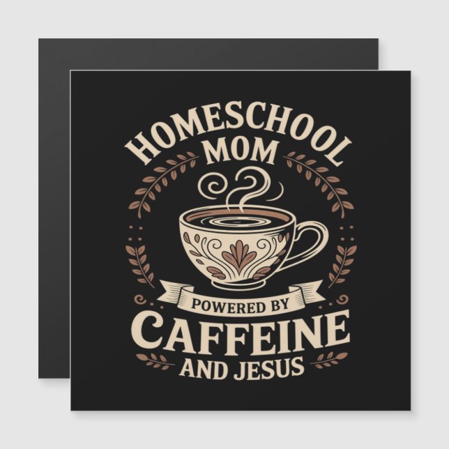 Homeschool Mom Powered by Caffeine and Jesus (Front/Back)