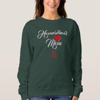 Homeschool Mom T-Shirt Personalize With Kid's Name Sweatshirt