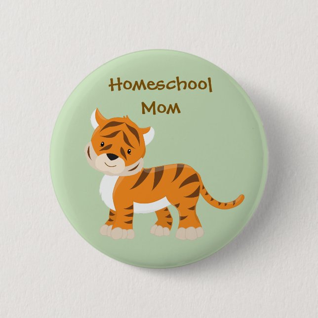 Homeschool Mom Tiger Pinback Button (Front)