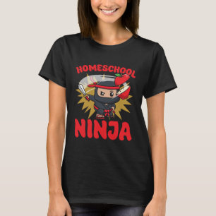 Homeschool Ninja Homeschool Mom Teacher Educator S T-Shirt