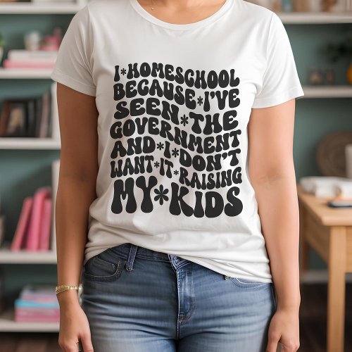 Homeschool Quote Retro Custom Text Colors T_Shirt