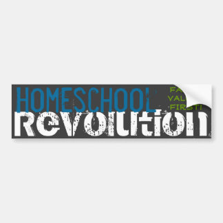 Homeschool Revolution - Family values first! Bumper Sticker