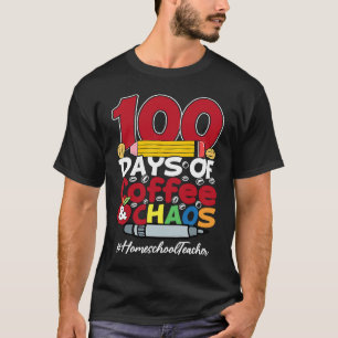 Homeschool Teacher Happy Women 100 Days Of Coffee  T-Shirt