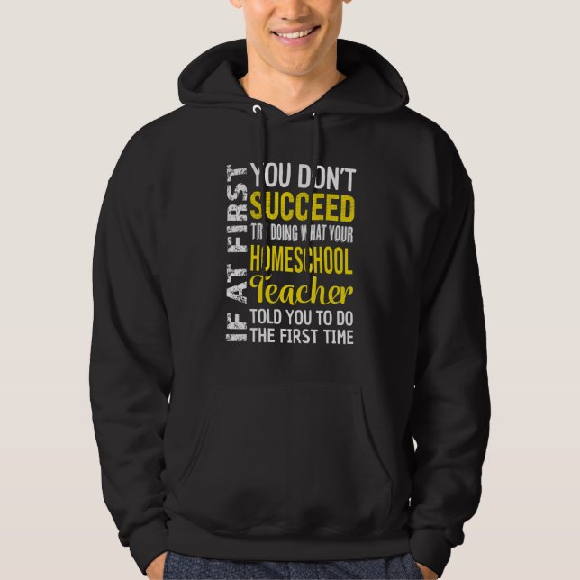 Homeschool Teacher If At First You Don't Succeed Hoodie (Front)
