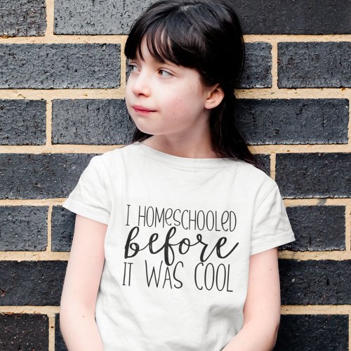Homeschooled Before It Was Cool Funny T_Shirt