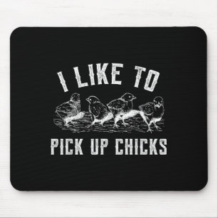 Homestead Farmer I Like To Ck Up Chicks For Chicke Mouse Pad