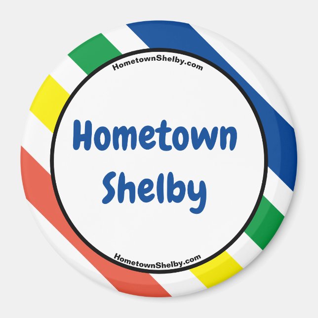 Hometown Shelby Fun Colors Magnet (Front)