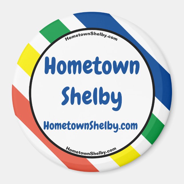 Hometown Shelby Fun Colors Magnet (Front)
