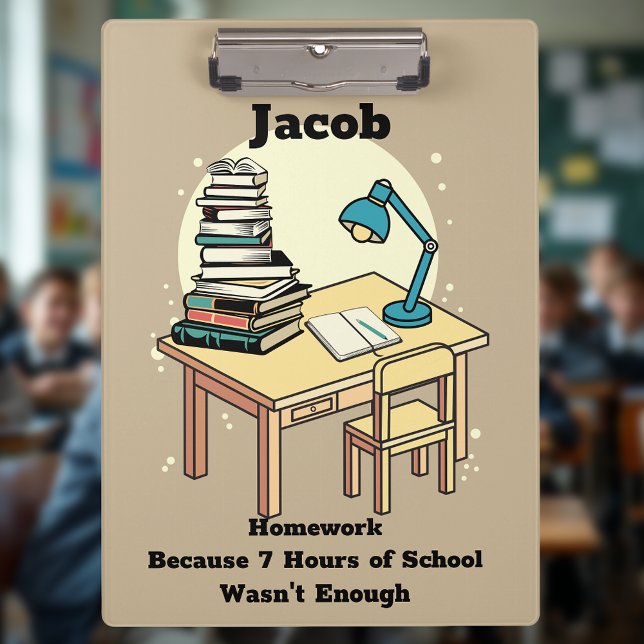 Homework: Because 7 Hours of School Wasn't Enough Clipboard (Creator Uploaded)