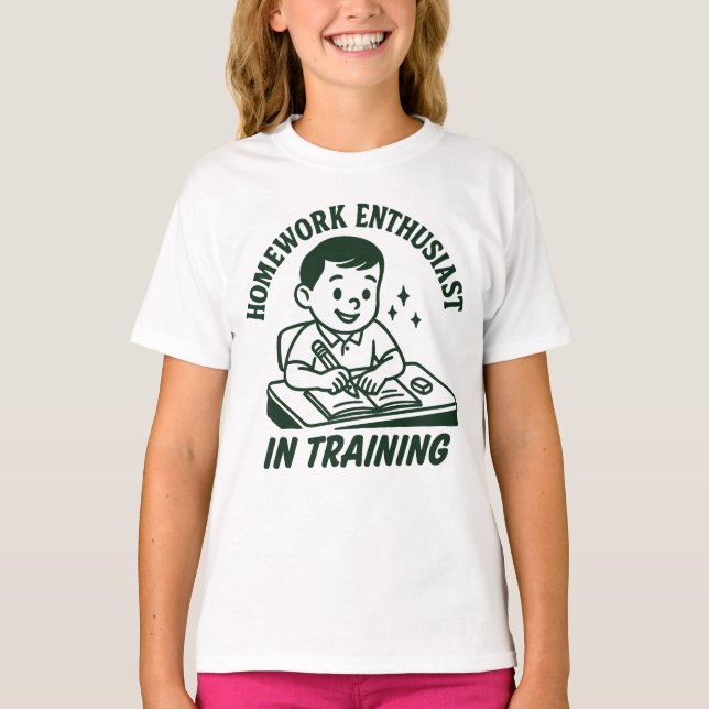 Homework Enthusiast In Training Funny School  T-Shirt (Front)
