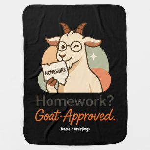 Homework? Goat-Approved Funny Goat School Humor Baby Blanket