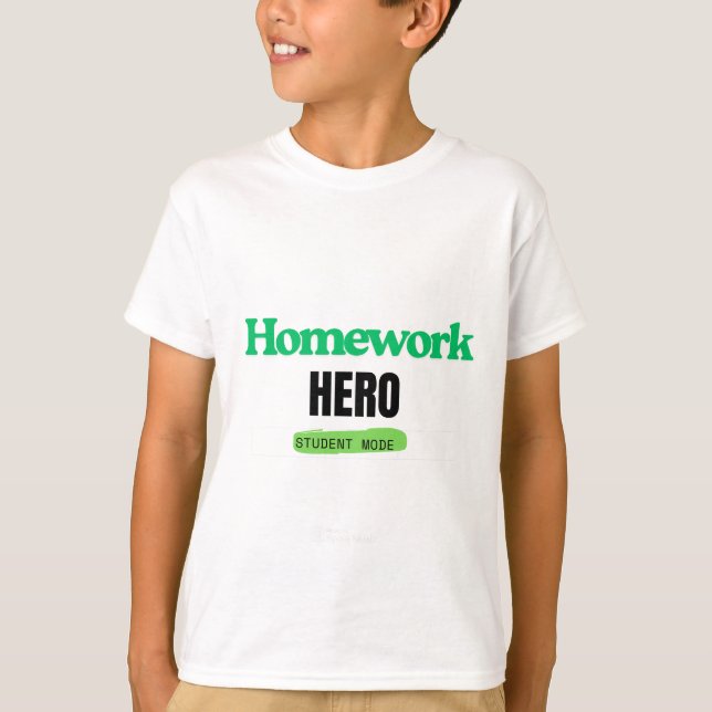 Homework Hero: Student Mode Tee  (Front)