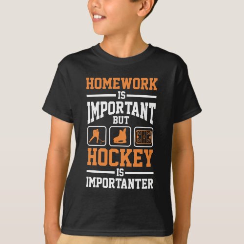 Homework Ice Hockey Player Defense Forward Goalie T_Shirt