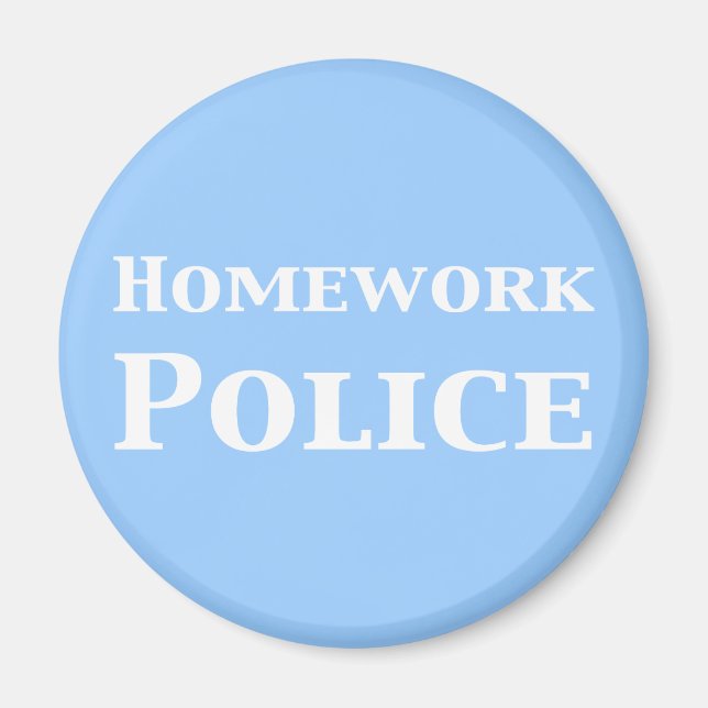 Homework Police Gifts Magnet (Front)