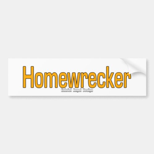Homewrecker Bumper Sticker