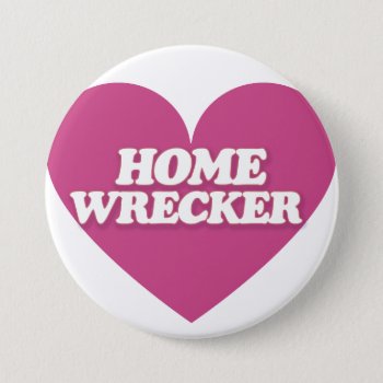 Homewrecker Heart Button by Hipster_Farms at Zazzle
