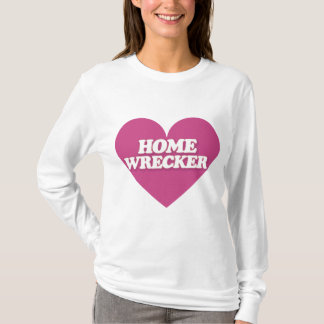 homewrecker shirt