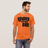 HOMEY DON'T PLAY DAT! T-Shirt (Front Full)