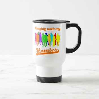 Homies Travel Mug by pixelholic at Zazzle