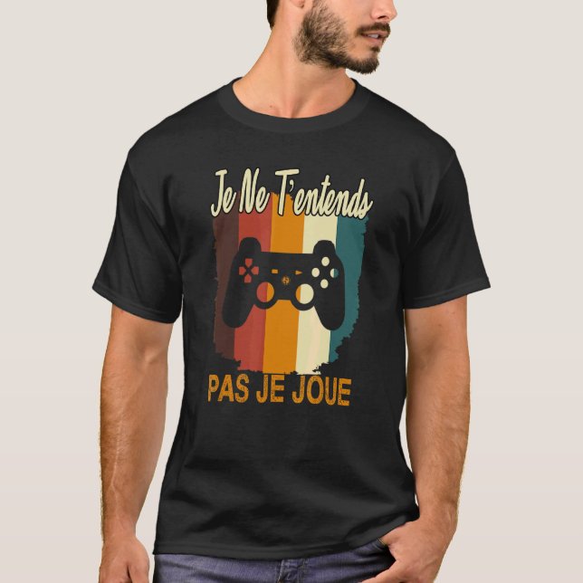Homme Retro Gaming  Je Ne T'entends Pas Je Joue T-Shirt (Front)