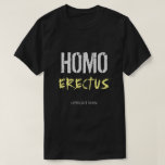 [ Thumbnail: Homo Erectus - Upright Man T-Shirt ]