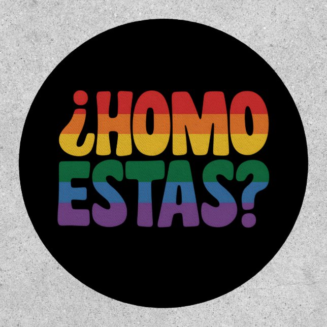 Homo Estas Funny Spanish Mexican Gay Ally LGBTQ Patch (Front)