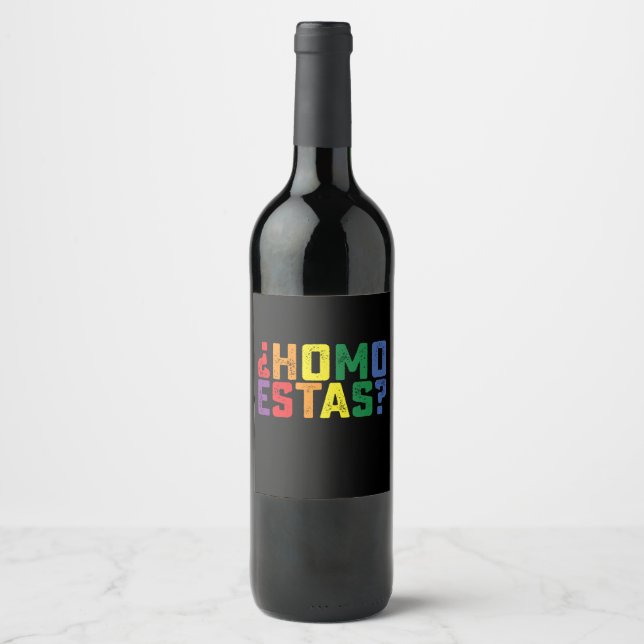Homo Estas Spanish Mexican Funny Gay Pride LGBTQ Wine Label (Front)