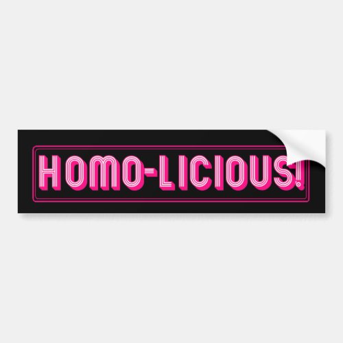 Homo_Licious Bumper Sticker