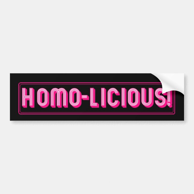 Homo-Licious! Bumper Sticker (Front)