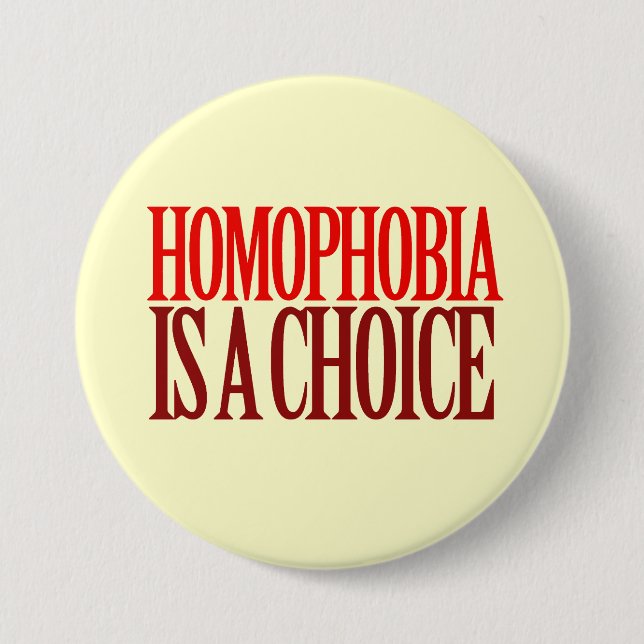 HOMOPHOBIA IS A CHOICE BUTTON (Front)