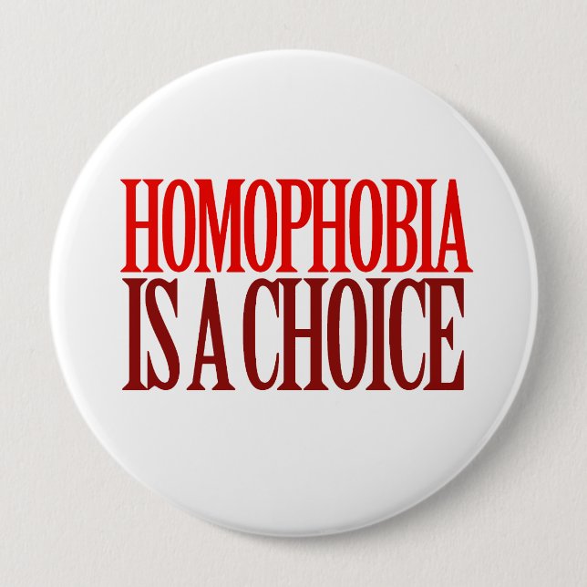 HOMOPHOBIA IS A CHOICE BUTTON (Front)