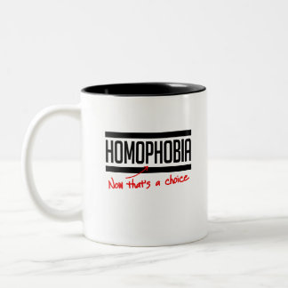 Homophobia is a choice Two-Tone coffee mug