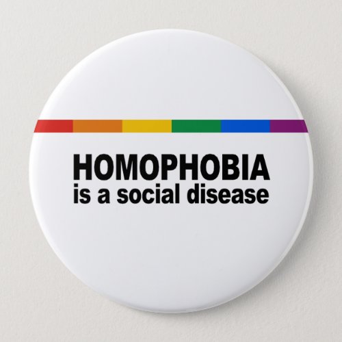 Homophobia is a social disease pinback button