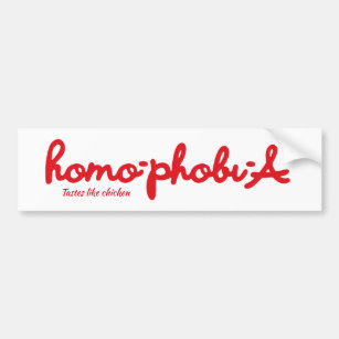 Homophobia tastes like Chicken Bumper Sticker