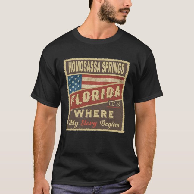 HOMOSASSA SPRINGS, FL It's where my Story begins T-Shirt (Front)