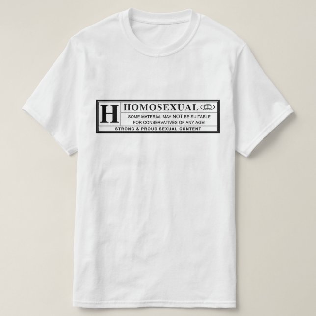 Homosexual Warning Label. T-Shirt (Design Front)